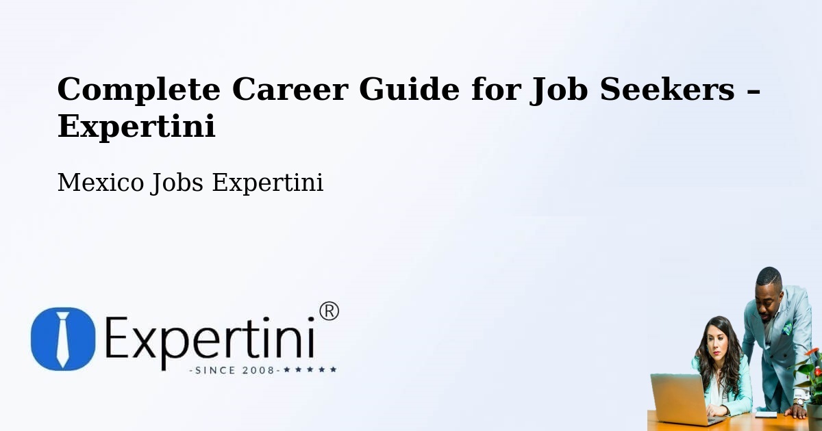 Career Guide for Job Seekers – Libres - Libres, Mexico Jobs Expertini