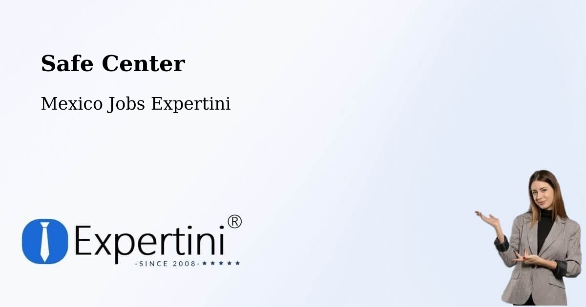 Safety Center – Libres - Mexico Jobs Expertini